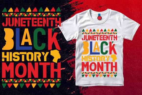 Juneteenth Black History Month T Shirt