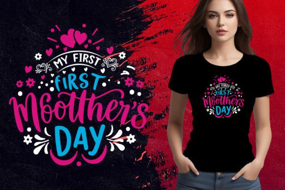 My First Mothers Day T-Shirt Design: A Creative and Practical Guide