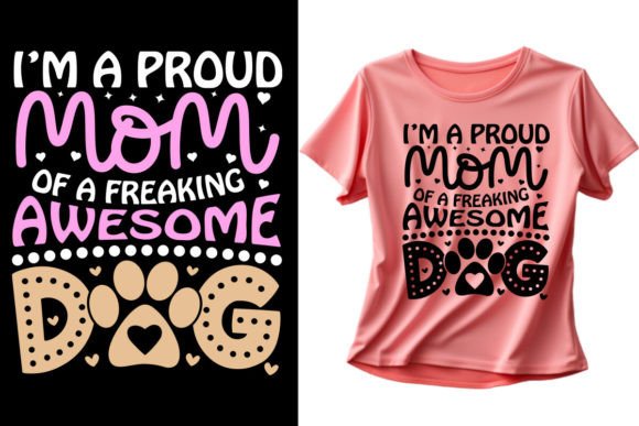 Proud Mom of a Freaking Awesome Dog: A Celebration of Canine Love and Creative Expression